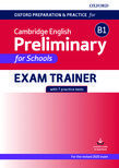 Oxford Preparation and Practice for Cambridge English B1 Preliminary for Schools Exam Trainer with Key
