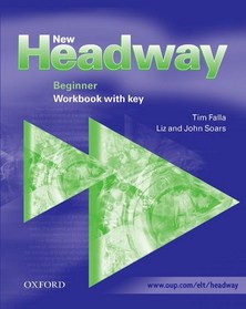 New Headway Beginner: Workbook With Key