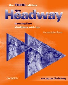 New Headway 3rd Edition Intermediate: Workbook With Key