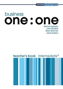 Business One to One Intermediate+: Teacher's Book