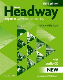 New Headway 3rd Edition Beginner: Workbook Pack Without Key