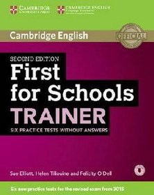 First for Schools Trainer Second edition Six Practice Tests without Answers with Audio