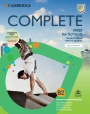 Complete First for Schools 2nd Edition Student's Pack without answers (and workbook without answers)