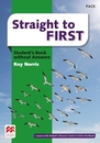 Straight to FIRST Student's Book without Answers Standard Pack
