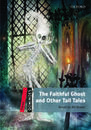 Dominoes, New Edition Level 3: The Faithful Ghost and Other Tall Tales